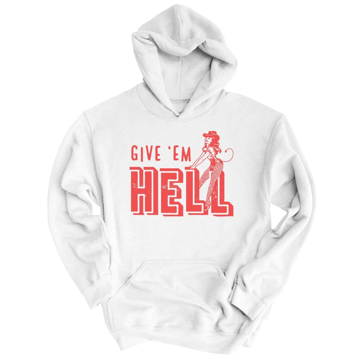 Give 'em Hell Hoodie